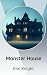 Monster House by Summer Meadows