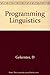 Programming Linguistics by David Gelernter (1990-08-29)