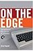 On the Edge: the Spectacular Rise and Fall of Commodore 1st edition by Bagnall, Brian (2005) Hardcover