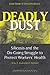 Deadly Dust: Silicosis and the On-Going Struggle to Protect Workers' Health (Conversations in Medicine and Society) by David Rosner (2006-06-12)