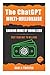 The ChatGPT Multi-Millionaire: Earning More by Doing Less: Chat Your Way to Millions