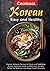 Easy and Healthy Korean Cookbook by Lim Chou