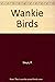 Wankie birds: A guide to the common birds of Wankie National Park