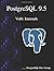 PostgreSQL 9.5 Vol6: Internals (Volume 6) by PostgreSQL Development Group (2016-03-22)