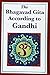 The Bhagavad Gita According to Gandhi by Gandhi, Mohandas K., Desai, Mahadev (2012) Paperback