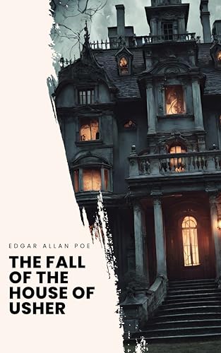 The Fall of the House of Usher: A Gothic Masterpiece