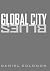 Global City Blues: 1st (First) Edition