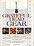 Grateful Dead Gear: All the Band's Instruments, Sound Systems and Recording Session, 1965-1995 by Blair Jackson (22-Nov-2006) Paperback