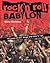 Rock 'n' Roll Babylon : 50 ...