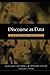 Discourse as Data: A Guide for Analysis (Published in association with The Open University) (2001-05-25)