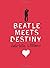 Beatle Meets Destiny