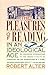 The Pleasures of Reading: In an Ideological Age by Robert Alter (1990-06-01)