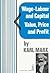 Wage-Labour and Capital and Value, Price, and Profit by Marx, Karl Published by Intl Pub 1st (first) paperback (combined edition (1975) Paperback