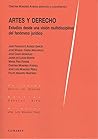 Artes y Derecho: Estudios desde una visión multidisciplinar del fenómeno jurídico (Spanish Edition)