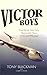 [Victor Boys: True Stories ...