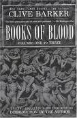 Clive Barker's Books of Blood 1-3 Publisher: Berkley Trade
