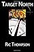 Target North: Volume 1 by Ric Thompson (2015-08-20)