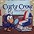 Curly Crow Gets a Haircut: ...
