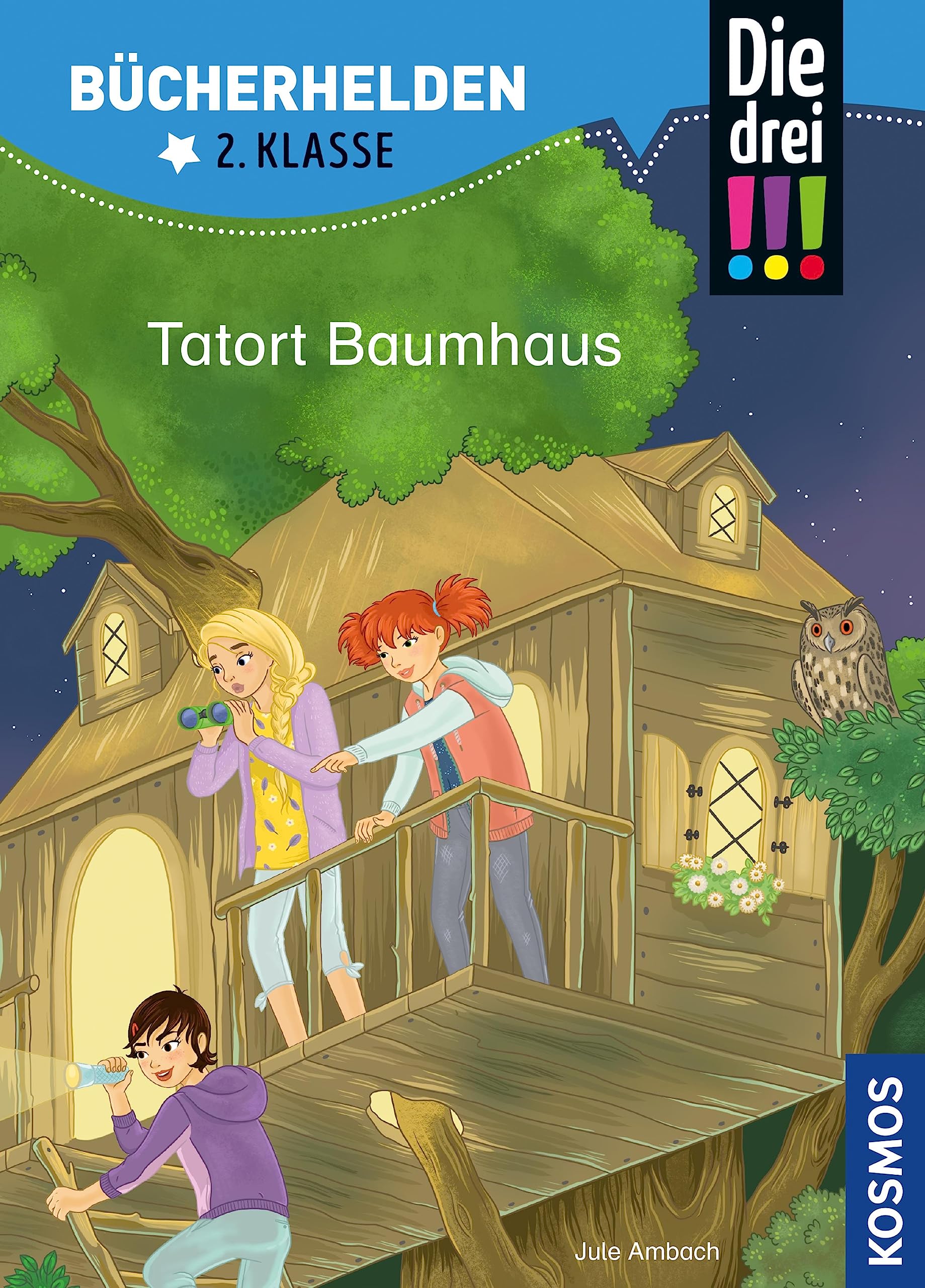 Die drei !!!, Bücherhelden 2. Klasse, Tatort Baumhaus (drei Ausrufezeichen): Erstleser Kinder ab 7 Jahre (German Edition)