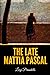 The Late Mattia Pascal (Il fu Mattia Pascal)