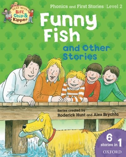 Oxford Reading Tree Read With Biff, Chip, and Kipper: Level 2 Phonics & First Stories. Funny Fish and Other Stories by Roderick Hunt (2012-08-02)