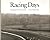 Racing Days by Brendan Boyd by Brendan Boyd
