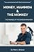 Money, mammon & the monkey by Peter J. Briscoe