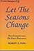 Let the Seasons Change by Robert D. Papa