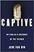 Captive 1st (first) edition Text Only by Jere Van Dyk