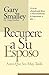 Recupere A Su Esposo Antes Que Lo Pierda by Gary Smalley (2000-03-01)