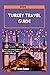 Turkey Travel Guide 2024: Y...