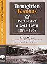 Broughton Kansas: portrait of a lost town 1869-1966