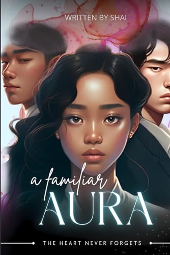 A Familiar Aura: The Heart Never Forgets | Volume 1 (Paperback)