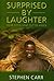 Surprised by Laughter by Stephen Carr (2004-11-08)