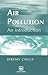 Air Pollution: an introduction by Jeremy Colls (1997-06-06)
