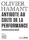 Antidote au culte de la performance by Olivier Hamant