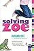 [(Solving Zoe )] [Author: Barbara Dee] [Apr-2010]