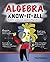 Algebra Know-It-ALL: Beginner to Advanced, and Everything in Between by Stan Gibilisco(2008-07-11)