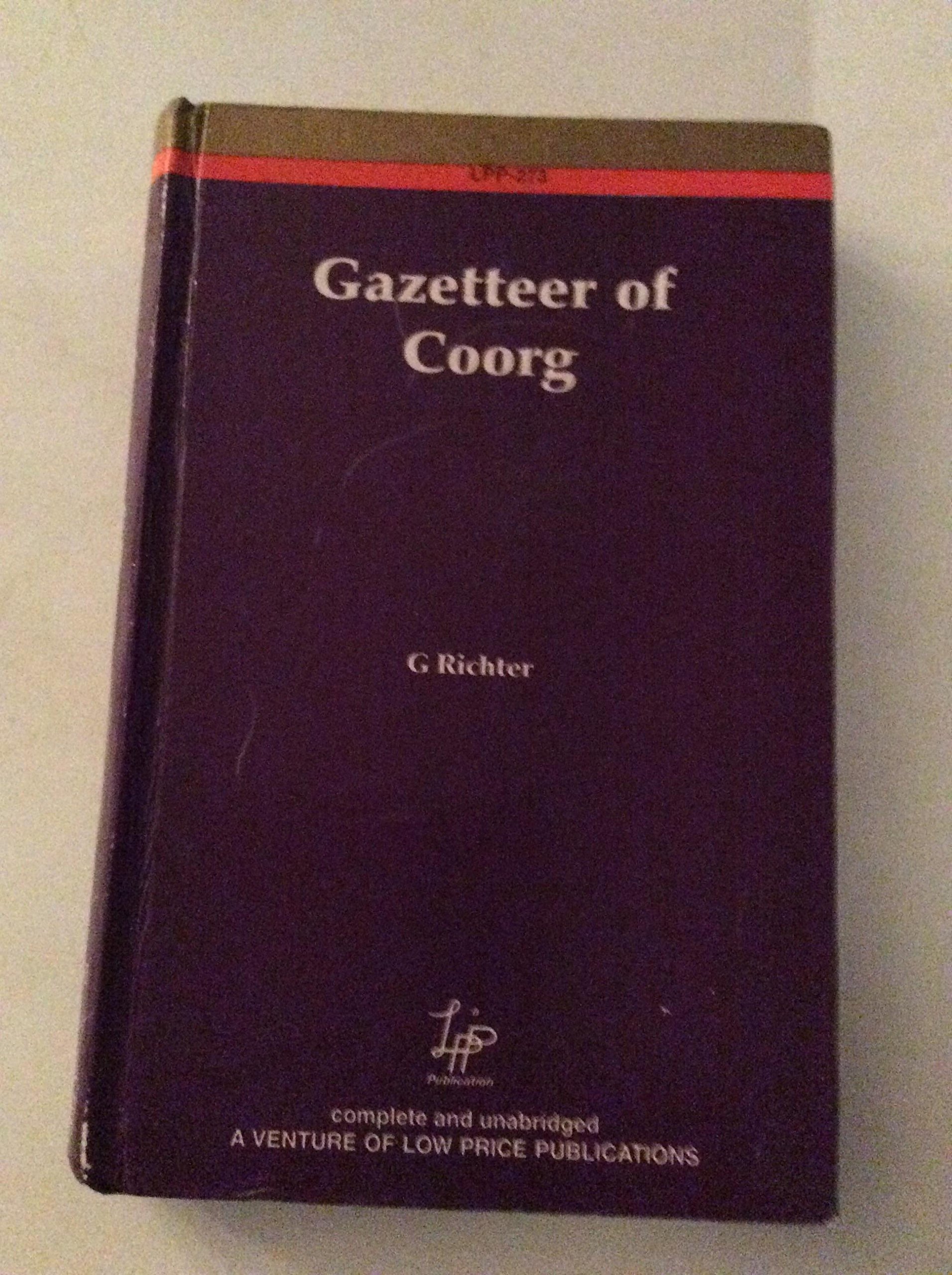 Gazetteer of Coorg: natural features of the country and the social and political condition of its inhabitants