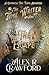 The Time Writer and The Escape by Alex R Crawford