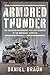 Armored Thunder: The Canadian Sherbrooke Fusilier Regiment in the Normandy Campaign