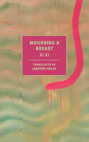 Mourning a Breast (New York Review Classics)