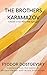 The Brothers Karamazov (Bicentennial Edition): A Novel in Four Parts With Epilogue