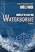 Waterborne: Chronicle of th...