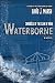 Waterborne: Chronicle of the Clan of Noah. A Novel.