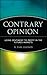 Contrary Opinion: Using Sentiment to Chart the Markets by Hadady, R. Earl 1st edition (2000) Hardcover