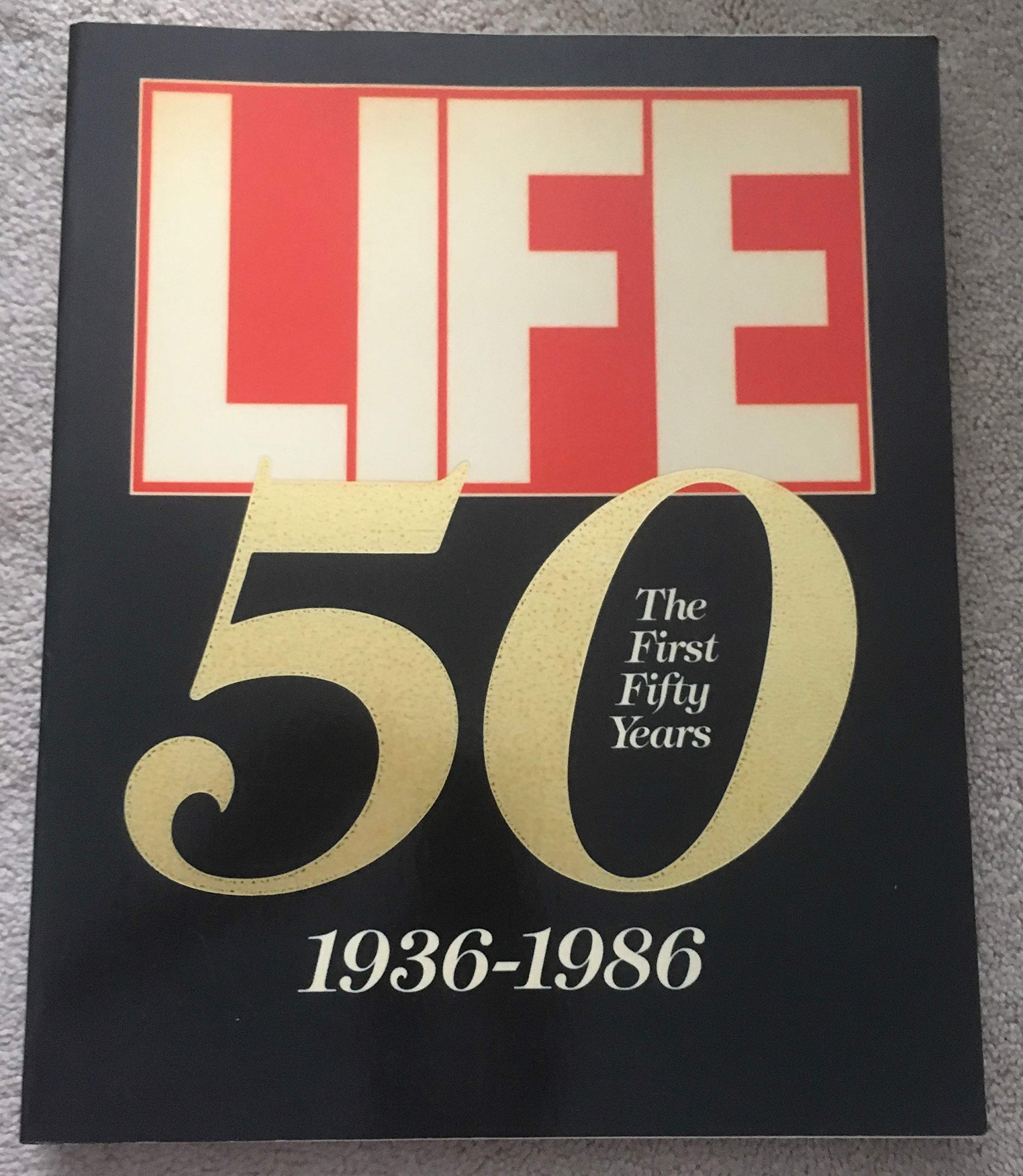 Life: The First 50 Years 1936-1986 (Paperback)