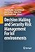 Decision Making and Security Risk Management for IoT Environments (Advances in Information Security, 106)