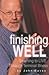 Finishing Well: Learning to Live Through Terminal Illness