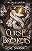 The Curse Breakers (The Curse Keepers Book 2)